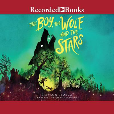 The Boy, the Wolf, and the Stars by Shivaun Plozza audiobook