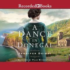 A Dance in Donegal by Jennifer Deibel audiobook