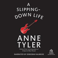 A Slipping-Down Life by Anne Tyler audiobook