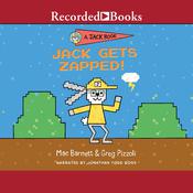Jack Gets Zapped by  Mac Barnett audiobook