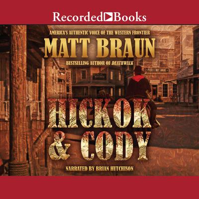 Hickok and Cody by Matt Braun audiobook