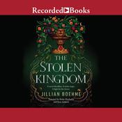 The Stolen Kingdom by  Jillian Boehme audiobook