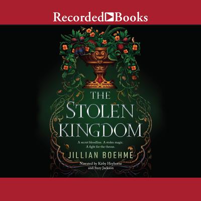 The Stolen Kingdom by Jillian Boehme audiobook
