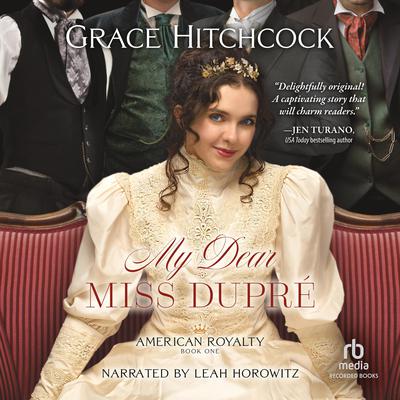 My Dear Miss Dupre by Grace Hitchcock audiobook
