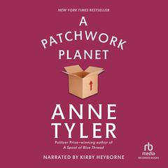 A Patchwork Planet by Anne Tyler audiobook