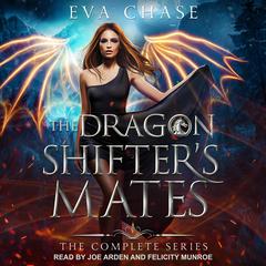 The Dragon Shifter's Mates Boxed Set Books 1-4 by Eva Chase audiobook