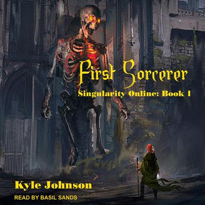 First Sorcerer by Kyle Johnson audiobook