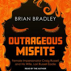 Outrageous Misfits by Brian Bradley audiobook