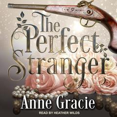 The Perfect Stranger by Anne Gracie audiobook