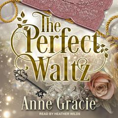 The Perfect Waltz by Anne Gracie audiobook