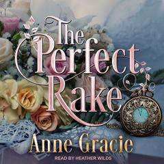 The Perfect Rake by Anne Gracie audiobook