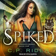 Spiked by C.P. Rider audiobook