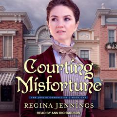 Courting Misfortune by Regina Jennings audiobook