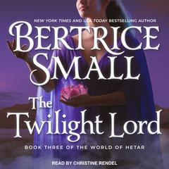 The Twilight Lord by Bertrice Small audiobook