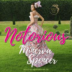Notorious by Minerva Spencer audiobook
