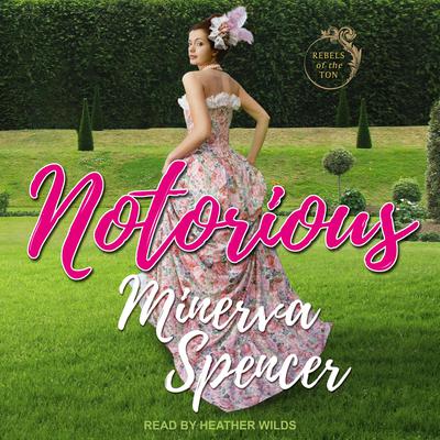 Notorious by Minerva Spencer audiobook