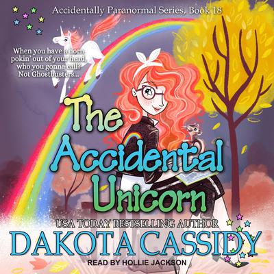 The Accidental Unicorn by Dakota Cassidy audiobook