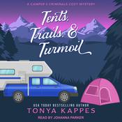 Tents, Trails, & Turmoil by  Tonya Kappes audiobook