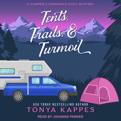 Tents, Trails, & Turmoil by Tonya Kappes audiobook