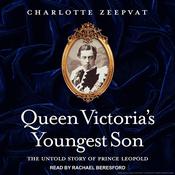 Queen Victoria's Youngest Son by  Charlotte Zeepvat audiobook