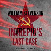 Intrepid’s Last Case by  William Stevenson audiobook