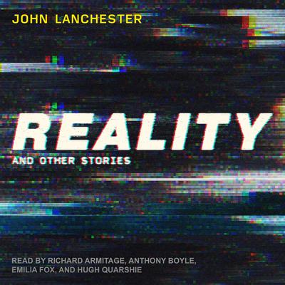 Reality by John Lanchester audiobook