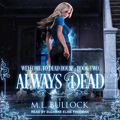 Always Dead by M. L. Bullock audiobook