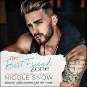 The Best Friend Zone by  Nicole Snow audiobook