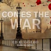 Comes the War by  Ed Ruggero audiobook