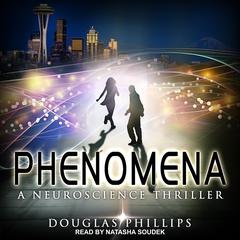 Phenomena by Douglas Phillips audiobook
