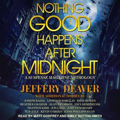 Nothing Good Happens After Midnight by Jeffery Deaver audiobook