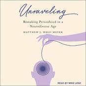 Unraveling by  Matthew J. Wolf-Meyer audiobook