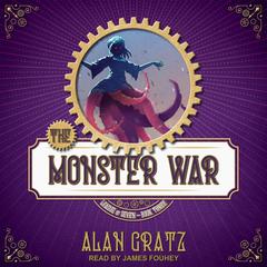 The Monster War by Alan Gratz audiobook