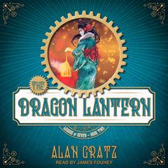 The Dragon Lantern by Alan Gratz audiobook