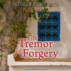 The Tremor of Forgery by Patricia Highsmith audiobook