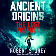 The Lost Prophet by Robert Storey audiobook