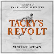 Tacky's Revolt by  Vincent Brown audiobook