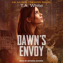 Dawn's Envoy by T. A. White audiobook