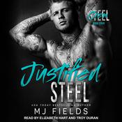 Justified Steel by  MJ Fields audiobook