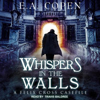 Whispers in the Walls by E.A. Copen audiobook