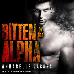 Bitten By the Alpha by Annabelle Jacobs audiobook