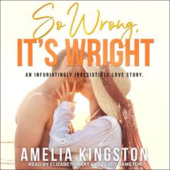 So Wrong, It’s Wright by Amelia Kingston audiobook