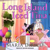 Long Island Iced Tina by  Maria DiRico audiobook