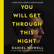 You Will Get Through This Night by  Daniel Howell audiobook