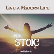 Be a Stoic: Live a Modern Life by  Oneida Powell audiobook