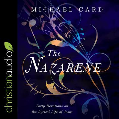 The Nazarene by Michael Card audiobook