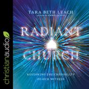 Radiant Church by  Tara Beth Leach audiobook