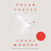 Polar Vortex by  Shani Mootoo audiobook