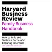 The Harvard Business Review Family Business Handbook by  Josh Baron audiobook