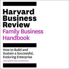 The Harvard Business Review Family Business Handbook by Josh Baron audiobook